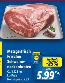 Lidl Metzgerfrisch frischer schweinenackenbraten Angebot