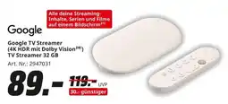MediaMarkt Google Google TV Streamer (4K HDR mit Dolby Vision 20) TV Streamer 32 GB Angebot