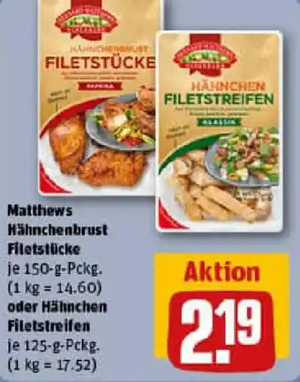 REWE Matthews Hähnchenbrust Filetstücke oder Hähnchen Filetstreifen Angebot