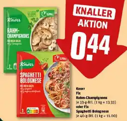 REWE Knorr Fix Rahm-Champignons oder Fix Spaghetti Bolognese Angebot