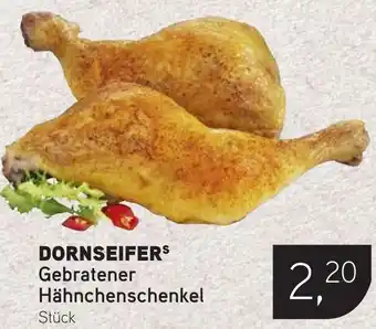 Dornseifer DORNSEIFERS Gebratener Hähnchenschenkel Angebot