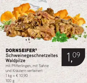 Dornseifer DORNSEIFERS Schweinegeschnetzeltes Waldpilze Angebot