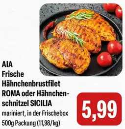 Feneberg AIA Frische Hähnchenbrustfilet ROMA oder Hähnchenschnitzel SICILIA Angebot