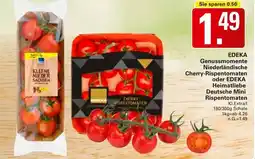 WEZ EDEKA Genussmomente Niederländische Cherry-Rispentomaten oder EDEKA Heimatliebe Deutsche Mini Rispentomaten Angebot