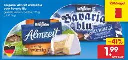Netto Marken-Discount Bergader almzeit weichkäse oder bavaria blu Angebot