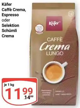 Globus Käfer Caffè Crema, Espresso oder Selektion Schümli Crema Angebot