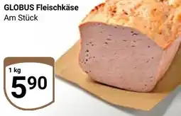 Globus GLOBUS Fleischkäse Angebot
