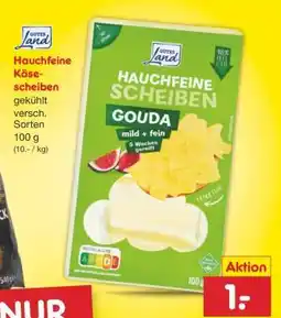 Netto Marken-Discount Hauchfeine Käse-scheiben Angebot