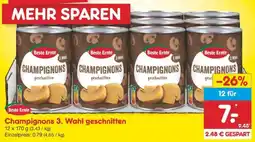 Netto Marken-Discount Champignons 3. Wahl geschnitten Angebot
