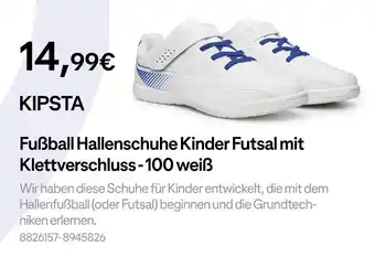 Decathlon Kipsta fußball hallenschuhe kinder futsal mit klettverschluss - 100 weiß Angebot