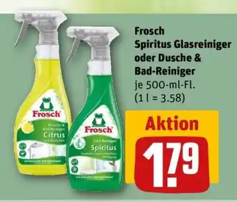 REWE Frosch Spiritus Glasreiniger oder Dusche & Bad-Reiniger Angebot
