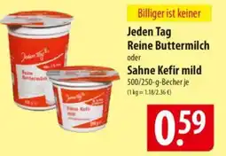 Famila Nord Ost Jeden Tag Reine Buttermilch oder Sahne Kefir mild Angebot