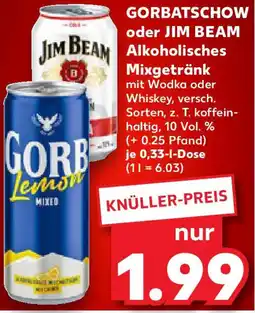 Kaufland GORBATSCHOW oder JIM BEAM Alkoholisches Mixgetränk Angebot
