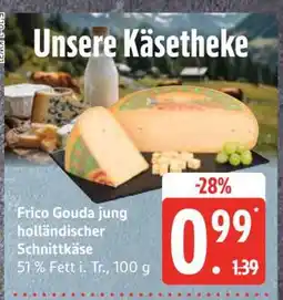 Edeka Frico Gouda jung holländischer Schnittkäse Angebot