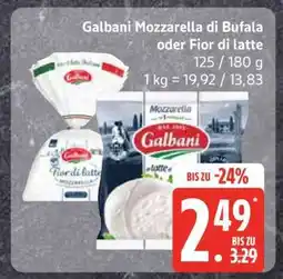 Edeka Galbani Mozzarella di Bufala oder Fior di latte Angebot
