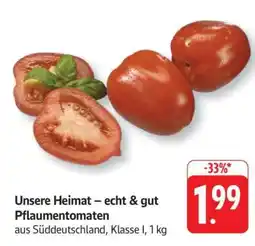 Edeka Unsere Heimat – echt & gut Pflaumentomaten Angebot