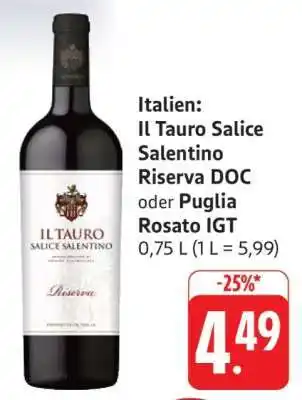 Edeka Il Tauro Salice Salentino Riserva DOC oder Puglia Rosato IGT Angebot