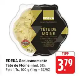 Edeka EDEKA Genussmomente Tête de Moine Angebot