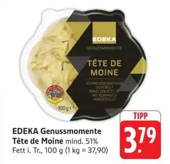Edeka EDEKA Genussmomente Tête de Moine Angebot