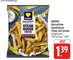 Edeka EDEKA Herzstücke Steakhouse Frites mit Schale Angebot