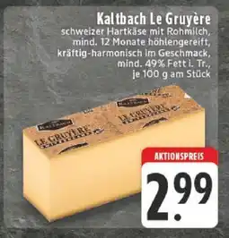 Edeka Kaltbach Le Gruyère Angebot
