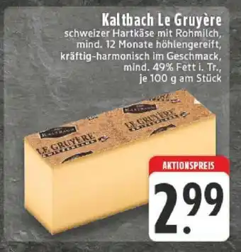 Edeka Kaltbach Le Gruyère Angebot