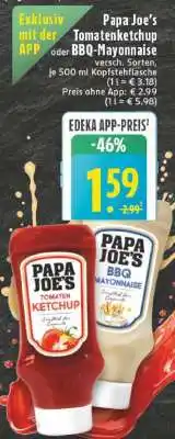 Edeka Papa Joe's Tomatenketchup oder BBQ-Mayonnaise Angebot