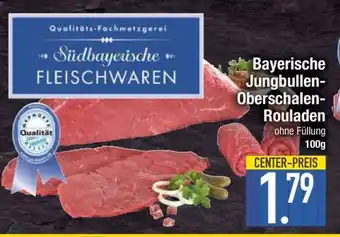 Edeka Bayerische Jungbullen-Oberschalen-Rouladen Angebot