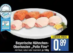 Edeka Bayerische Hähnchen-Oberkeulen 'Pollo Fino' Angebot