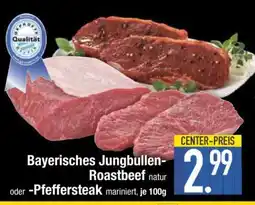 Edeka Bayerisches Jungbullen-Roastbeef oder -Pfeffersteak Angebot