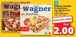 Kaufland ORIGINAL WAGNER Die Backfrische oder Big City Pizza Angebot