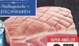 E-Center Südbayerische Fleischwaren Schweineschulter Krustenbraten Angebot