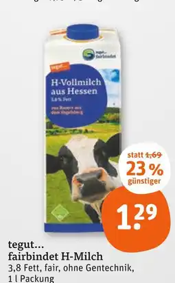 tegut Tegut... fairbindet h-milch Angebot