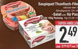 Edeka Saupiquet thunfisch-filets naturale oder in -salat Angebot