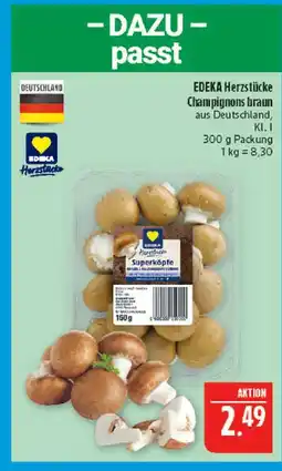 Marktkauf Edeka herzstücke champignons braun Angebot