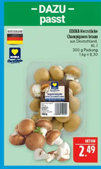 Marktkauf Edeka herzstücke champignons braun Angebot