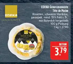 Marktkauf Edeka genussmomente tête de moine Angebot
