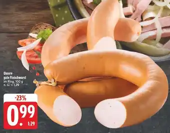 Edeka Unsere gute fleischwurst Angebot