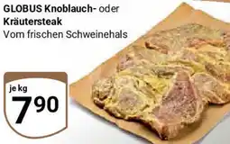 Globus GLOBUS Knoblauch- oder Kräutersteak Angebot