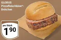 Globus GLOBUS Pizzafleischkäse Brötchen Angebot
