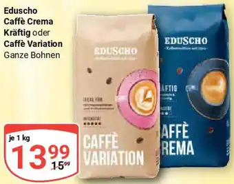 Globus Eduscho Caffè Crema Kräftig oder Caffè Variation Angebot