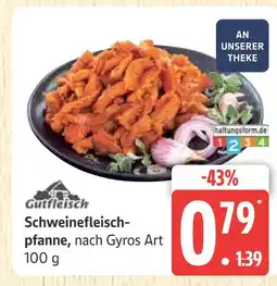 Marktkauf Gutfleisch schweinefleischpfanne, nach gyros art Angebot