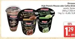 Marktkauf Ehrmann high protein mousse oder caffee drink Angebot