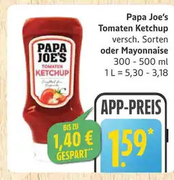 Marktkauf Papa joe’s tomaten ketchup Angebot