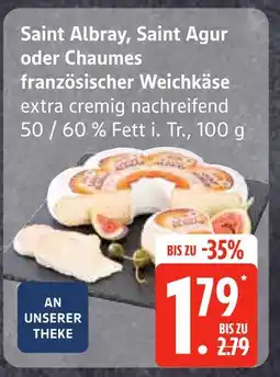 Edeka Saint albray, saint agur oder chaumes französischer weichkäse Angebot