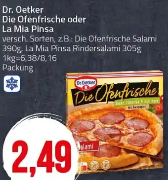 Ihr Frischmarkt Dr. Oetker Die Ofenfrische oder La Mia Pinsa Angebot