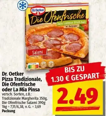 Ihr Frischmarkt Dr. Oetker Pizza Tradizionale, Die Ofenfrische oder La Mia Pinsa Angebot