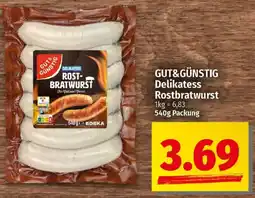 Ihr Frischmarkt GUT&GÜNSTIG Delikatess Rostbratwurst Angebot