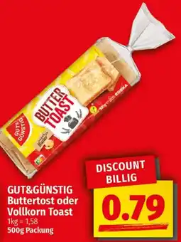Ihr Frischmarkt GUT&GÜNSTIG Buttertost oder Vollkorn Toast Angebot