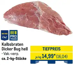 METRO METRO Chef Kalbsbraten Dicker Bug hell Angebot